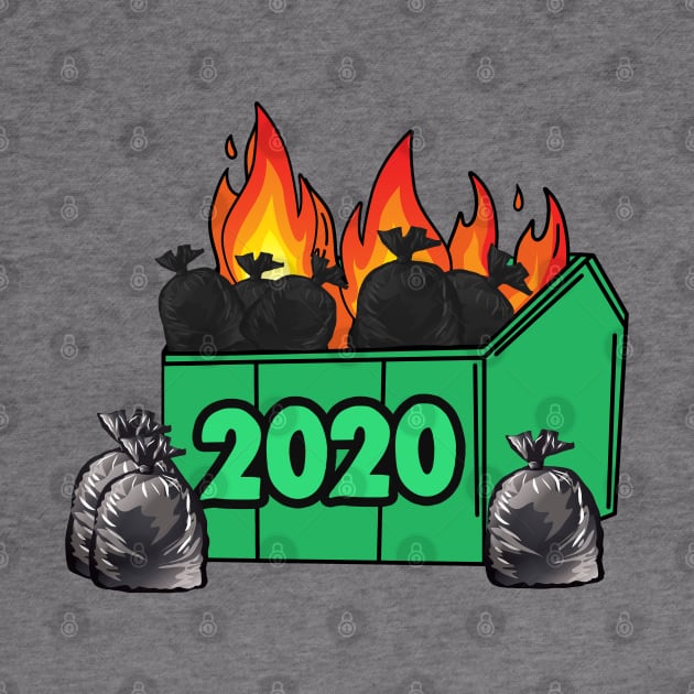 2020 Dumpster Fire Trash - Worst Year Ever by Barnyardy